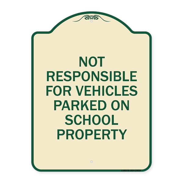 Signmission Not Responsible for Vehicles Parked on School Property Heavy-Gauge Alum, 24" x 18", TG-1824-23539 A-DES-TG-1824-23539 - main